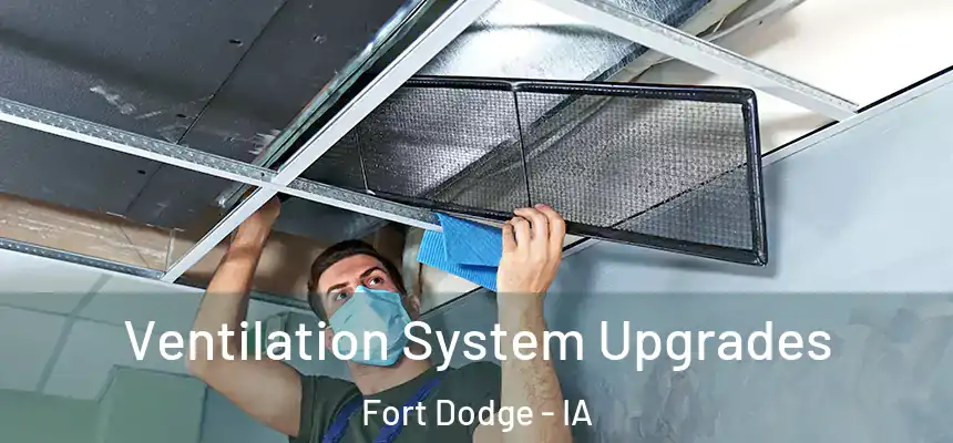Ventilation System Upgrades Fort Dodge - IA